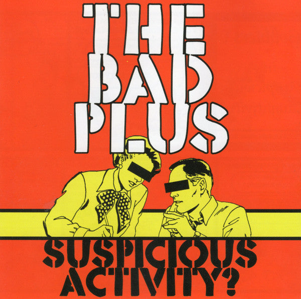 The Bad Plus - Suspicious Activity? (CD)