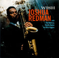 Joshua Redman - Wish (CD)