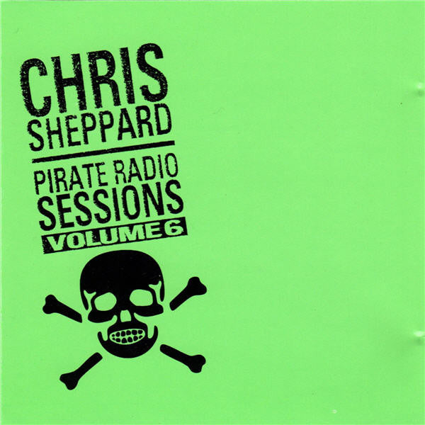 Chris Sheppard - Pirate Radio Sessions, Vol. 6 (CD)