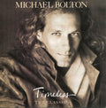 Michael Bolton - Timeless (The Classics) (CD)