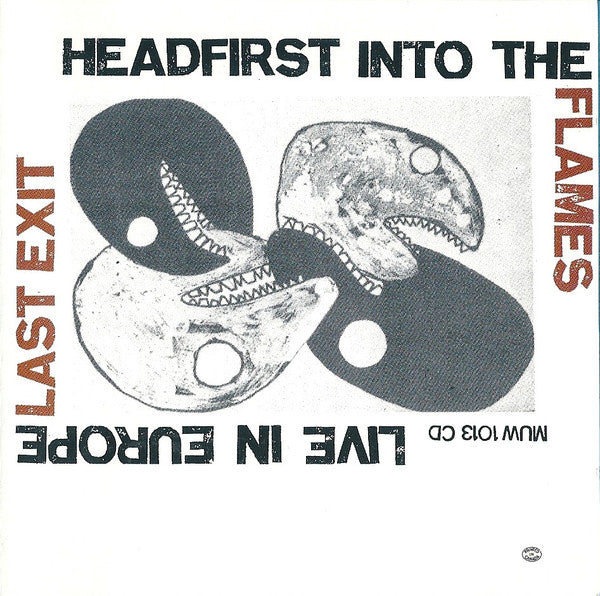 Last Exit - Headfirst Into The Flames: Live In Europe (CD)
