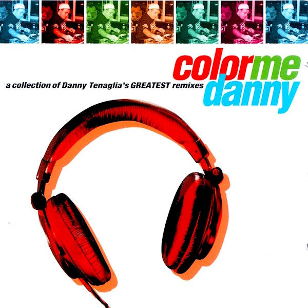 Danny Tenaglia - Color Me Danny (CD)