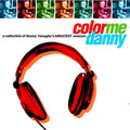 Danny Tenaglia - Color Me Danny (CD)