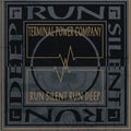 Terminal Power Company - Run Silent Run Deep (CD)