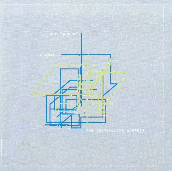 Kim Cascone / Scanner - Crystalline Address (CD)