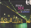 Irma Sex & the City - Vol. 2-Irma Sex & the City (CD)