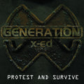 Generation X-ed - Protest & Survive (CD)