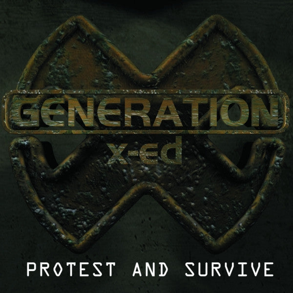Generation X-ed - Protest & Survive (CD)