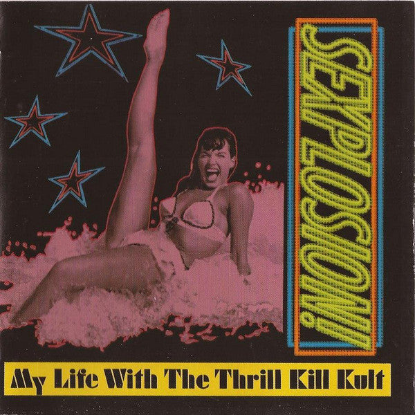 My Life With The Thrill Kill Kult - Sexplosion! (CD)