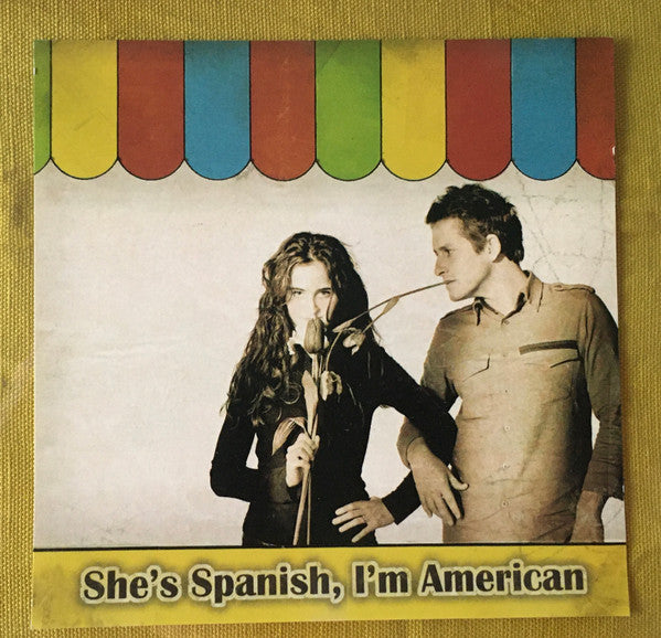 She's Spanish, I'm American - She's Spanish I'm American (CD)