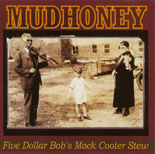 Mudhoney - Five Dollar Bob's Mock Cooter (CD)