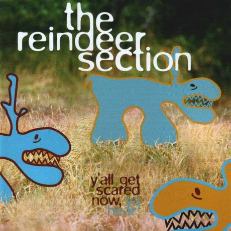 The Reindeer Section - Y'all Get Scared Now, Ya Hear (CD)