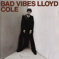 Lloyd Cole - Bad Vibes (CD)