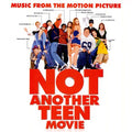 Not Another Teen Movie () - Soundtrack (CD)