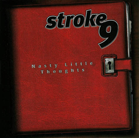 Stroke 9 - Nasty Little Thoughts (CD)