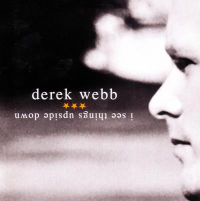 Derek Webb - I See Things Upside Down (CD)