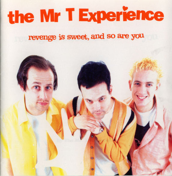 The Mr. T Experience - Revenge Is Sweet & So Are You (CD)