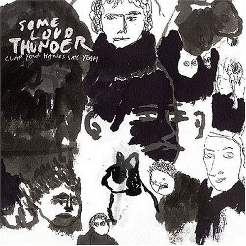 Clap Your Hands Say Yeah - Some Loud Thunder (CD)
