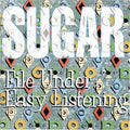 Sugar - File Under: Easy Listening (CD)