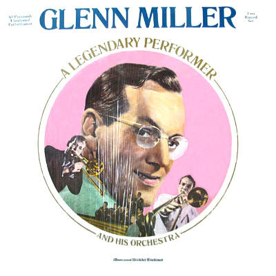 Glenn Miller And His Orchestra - Legendary Performer (CD)