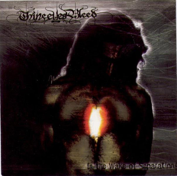 Thine Eyes Bleed - In the Wake of Separation (CD)