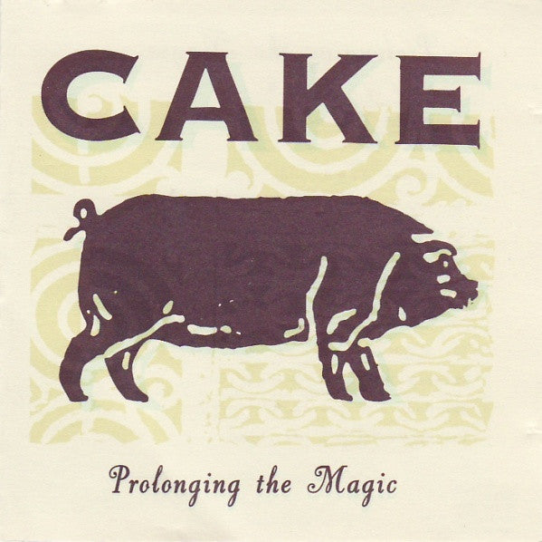 Cake - Prolonging the Magic (CD)