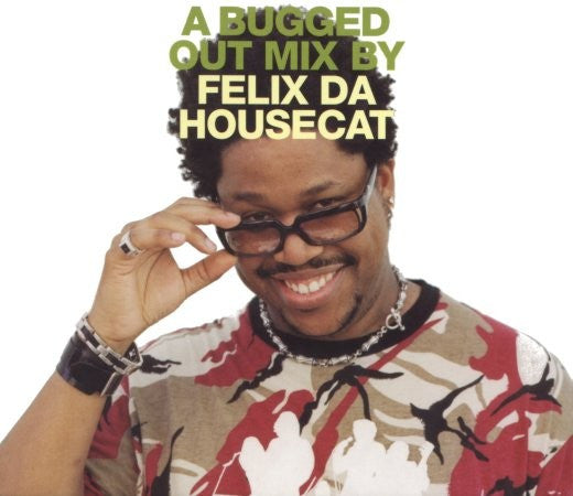 Felix Da Housecat - A Bugged Out Mix by Felix da Housecat (CD)
