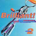 Brilliant! The Global Dance Music Experience, Vol. 2 (CD)