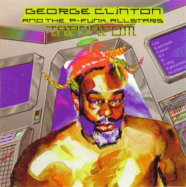 George Clinton / P-Funk All Stars - T.A.P.O.A.F.O.M.(The Awesome Power of A Fully- Operational Mothership) (CD)
