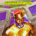 George Clinton / P-Funk All Stars - T.A.P.O.A.F.O.M.(The Awesome Power of A Fully- Operational Mothership) (CD)