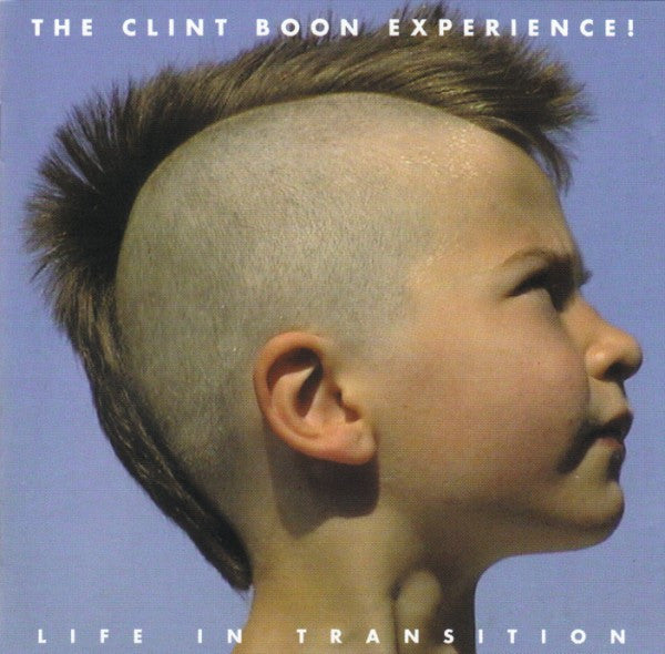 The Clint Boon Experience - Life in Transition (CD)