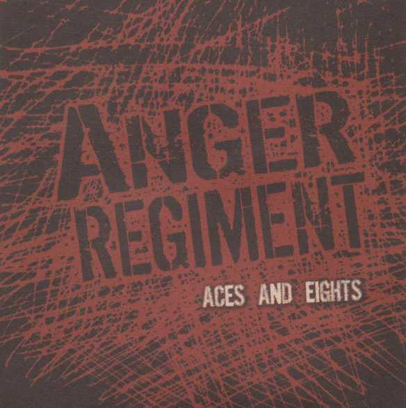 Anger Regiment - Aces and Eights (CD)