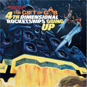 The Gift Of Gab - Fourth Dimensional Rocketships Going Up (CD)