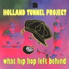 Holland Tunnel Project - What Hip Hop Left Behind (CD)