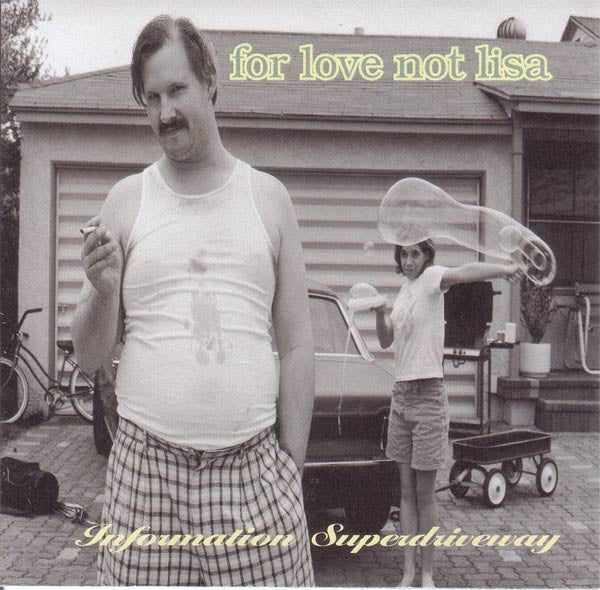 For Love Not Lisa - Information Superdriveway (CD)