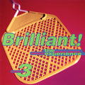 Brilliant! The Global Dance Music Experience - Vol. 3 (CD)