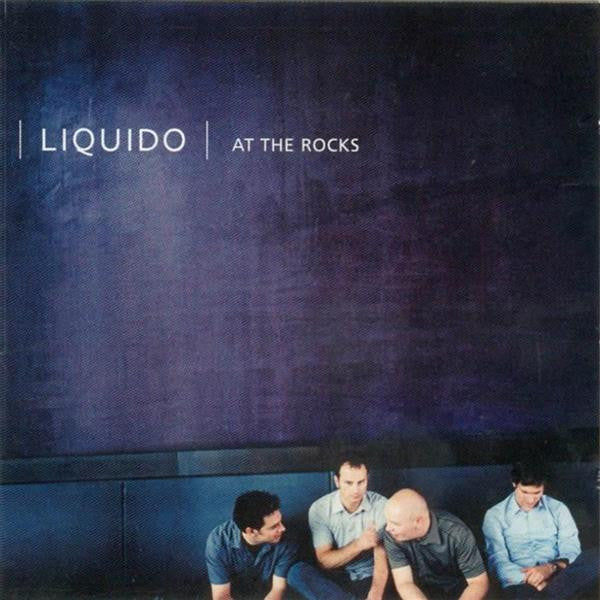 Liquido - At the Rocks (CD)
