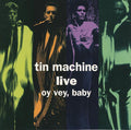 Tin Machine - Live: Oy Vey Baby (CD)