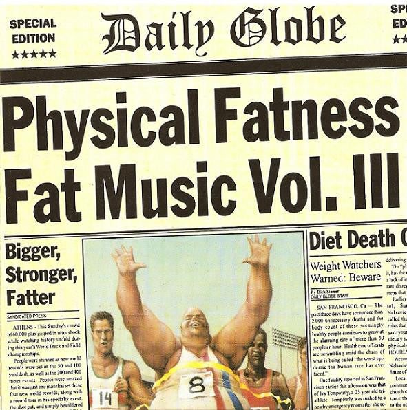 PHYSICAL FATNESS - Physical Fatness - Fat Music Vol. III (CD)