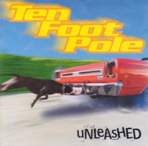 Ten Foot Pole - UNLEASHED (CD)