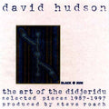 David Hudson - The Art of the Didjeridu: Selected Pieces 1987-1997 (CD)