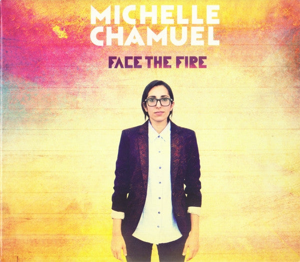 Michelle Chamuel - Face The Fire (Vinyl)
