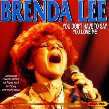 Brenda Lee - You Don't Have to Say You Love Me (CD)