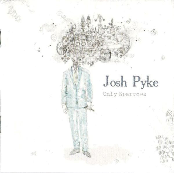 Josh Pyke - Only Sparrows (CD)