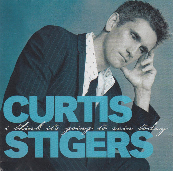Curtis Stigers - I Think It's Going To Rain Today (CD)
