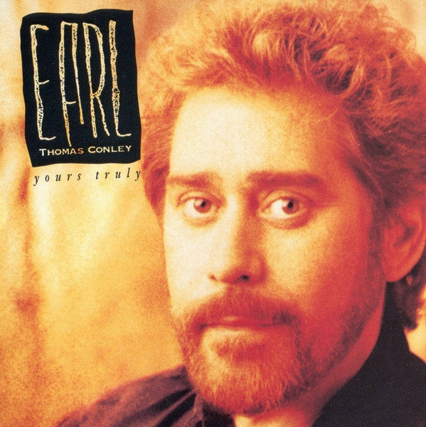 Earl Thomas Conley - Yours Truly (CD)