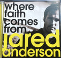 Jared Anderson - Where Faith Comes From (CD)