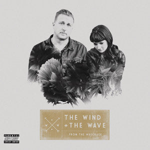 The Wind + The Wave - From The Wreckage (CD)