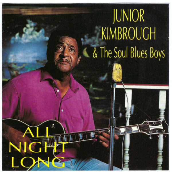 Junior Kimbrough And The Soul Blues Boys - All Night Long (CD)