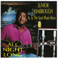 Junior Kimbrough And The Soul Blues Boys - All Night Long (CD)